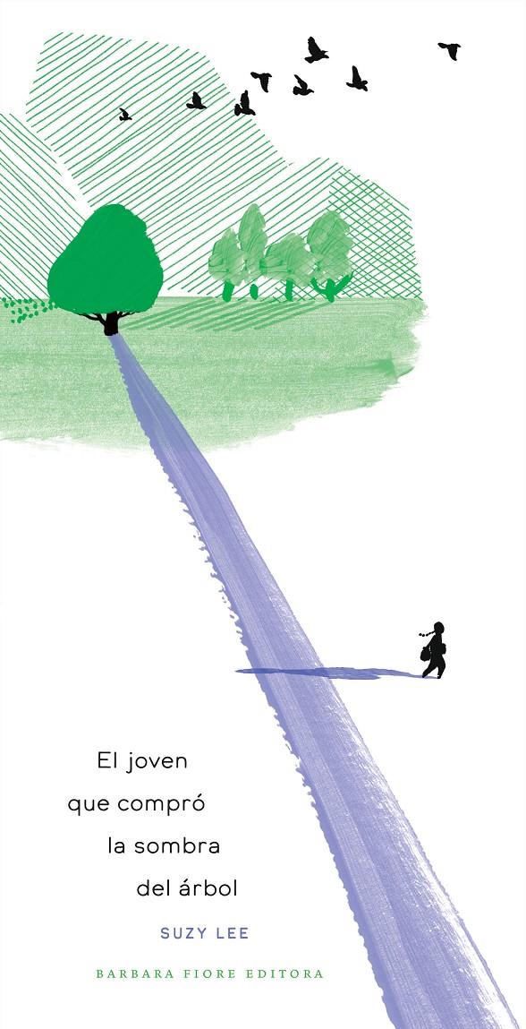 El joven que compró la sombra del árbol | 9788416985630 | Lee, Suzy | Llibreria Sendak