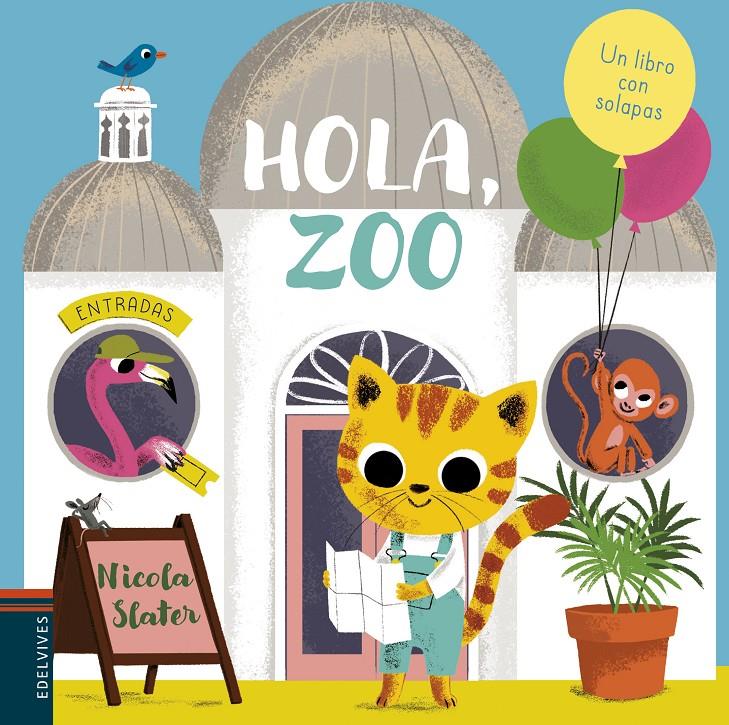 Hola, zoo | 9788414017104 | Slater, Nicola | Librería Sendak