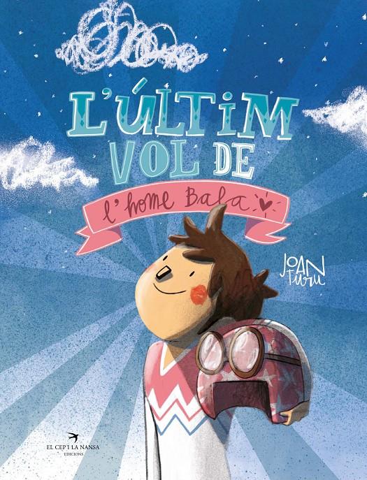 L'últim vol de l'home bala | 9788419747204 | Joan Turu | Llibreria Sendak