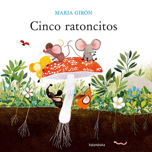 Cinco ratoncitos | 9788413432946 | Girón, Maria | Llibreria Sendak