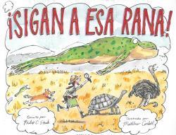 ¡Sigan a esa rana! | 9786075575483 | Stead, Philip C. | Llibreria Sendak