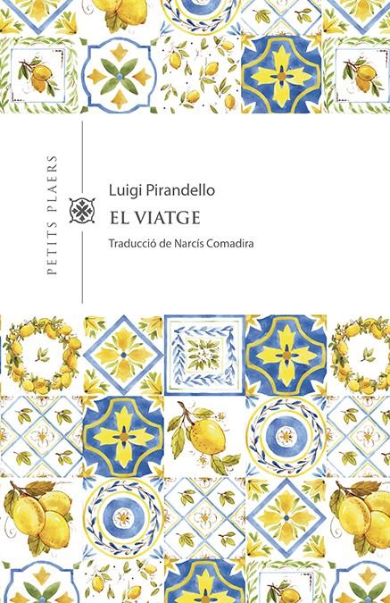 El viatge | 9788417998516 | Pirandello, Luigi | Librería Sendak