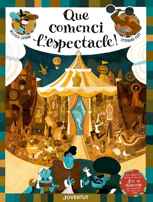 Que comenci l'espectacle! | 9788426145666 | Lupano, Wilfrid | Librería Sendak