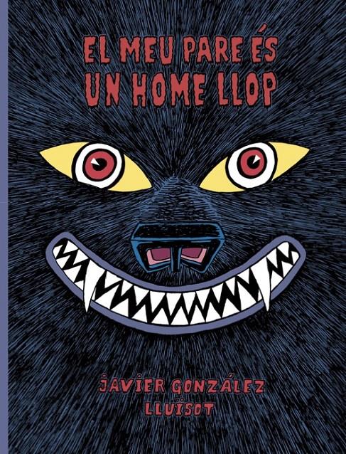 El meu pare ès un home llop | 9788416427819 | González, Javier/Lluïsot | Librería Sendak
