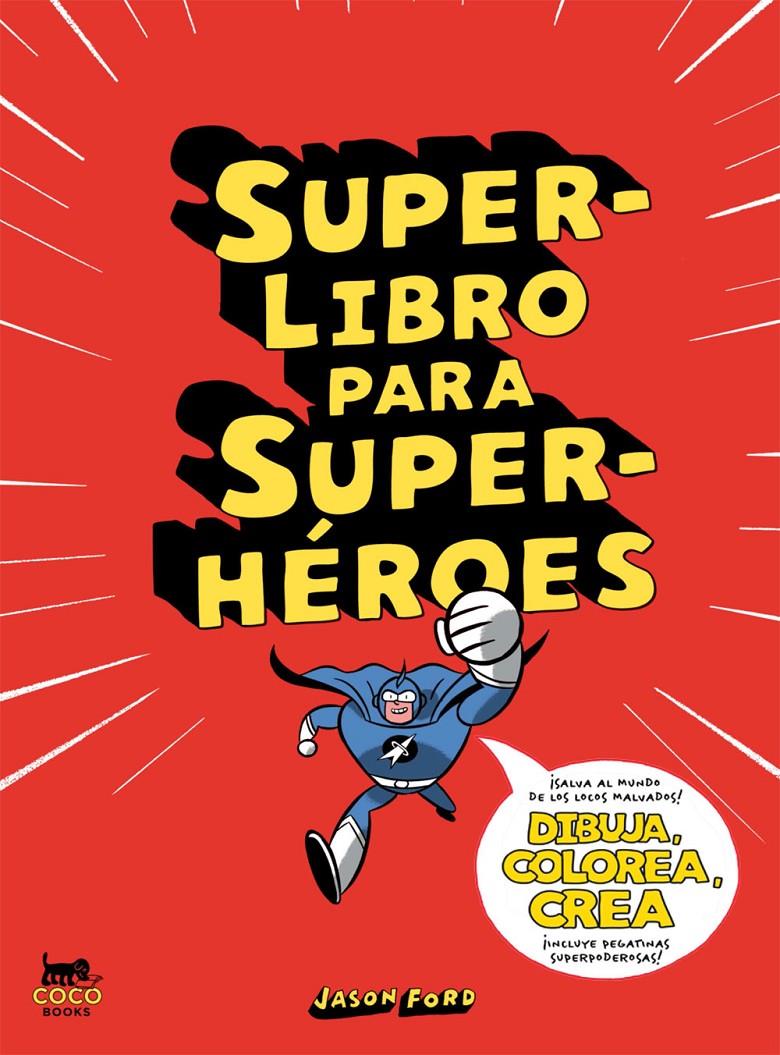 Superlibro para Superhéroes | 9788494165214 | Ford, Jason | Llibreria Sendak