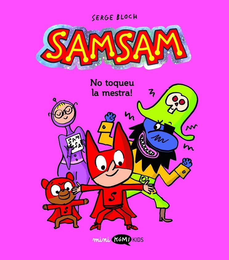 Samsam 3 No toqueu la mestra! | 9788419183972 | Bloch, Serge | Llibreria Sendak