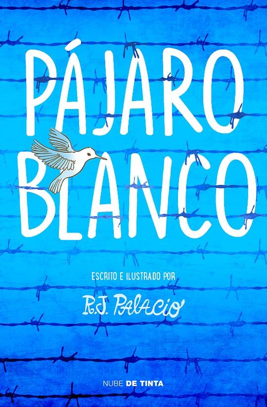 Pájaro blanco | 9788417605162 | Palacio, R. J. | Llibreria Sendak