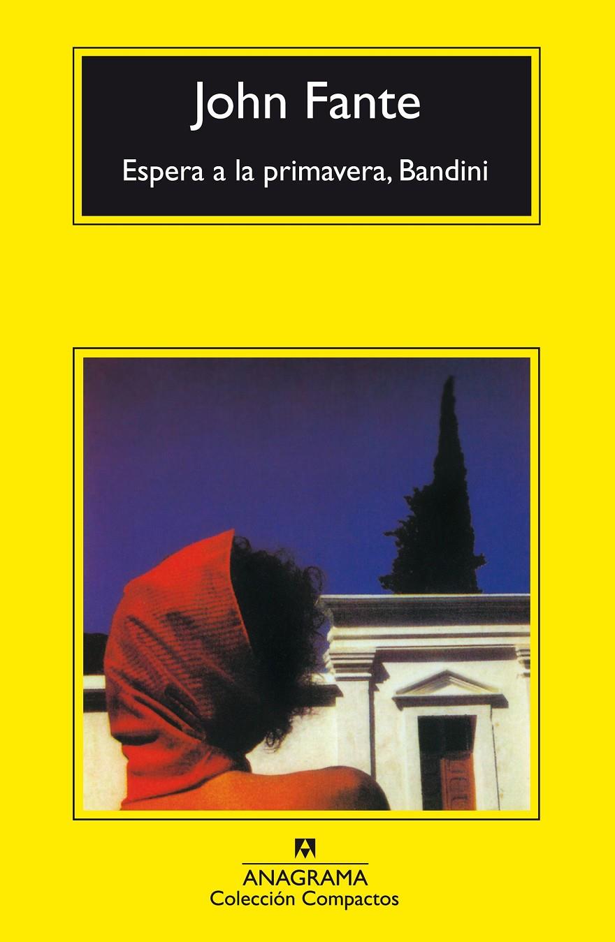 Espera a la primavera, Bandini | 9788433968142 | Fante, John | Llibreria Sendak