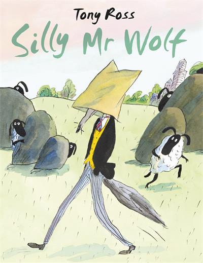 Silly Mr.Wolf | 9781783447817 | Ross, Tony | Llibreria Sendak