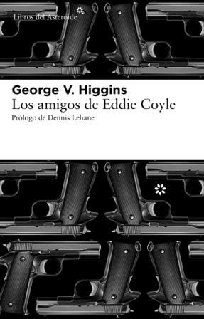 Los amigos de Eddie Coyle | 9788492663446 | V. Higgins, George | Llibreria Sendak