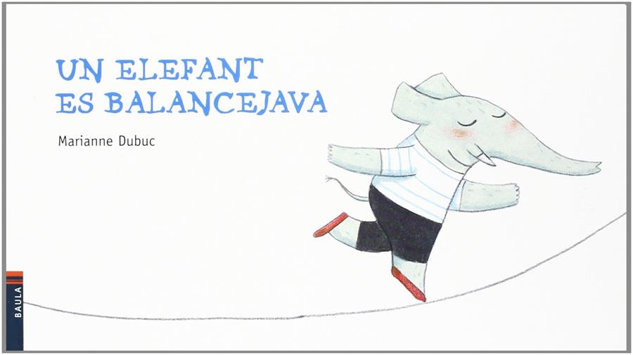 Un elefant es balancejava | 9788447922680 | Dubuc, Marianne | Llibreria Sendak