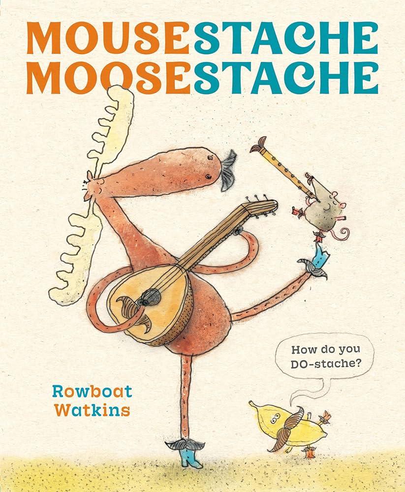Mousestache Moosestache | 9781797233918 | Rowboat Watkins | Llibreria Sendak