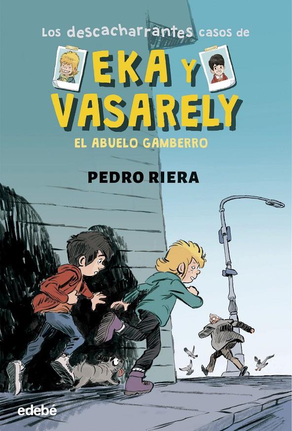 Los descacharrantes casos de Eka y Vasarely 2. El abuelo gamberro | 9788468372587 | Riera, Pedro | Llibreria Sendak