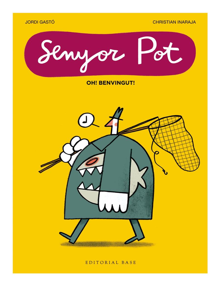 Senyor Pot · Oh! Benvingut! | 9791387728076 | Librería Sendak