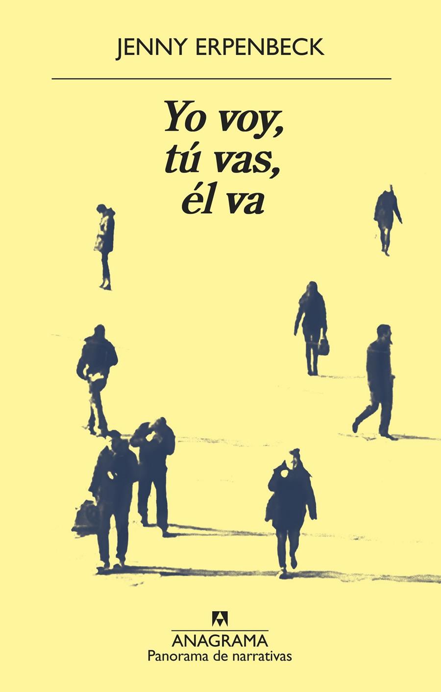 Yo voy, tú vas, él va | 9788433980168 | Erpenbeck, Jenny | Llibreria Sendak
