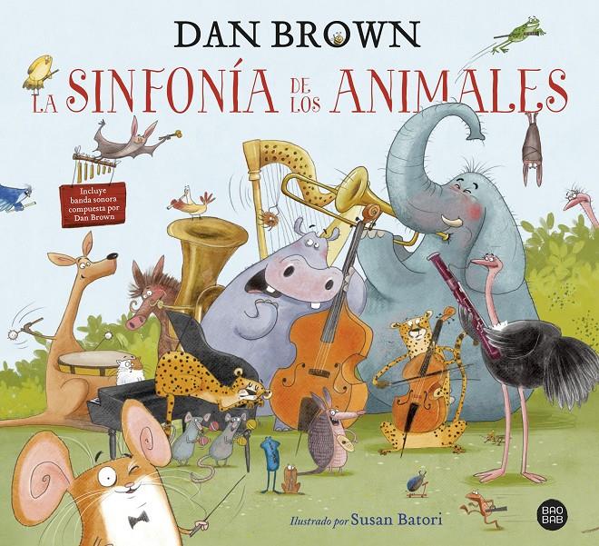 La sinfonía de los animales | 9788408229605 | Brown, Dan | Librería Sendak