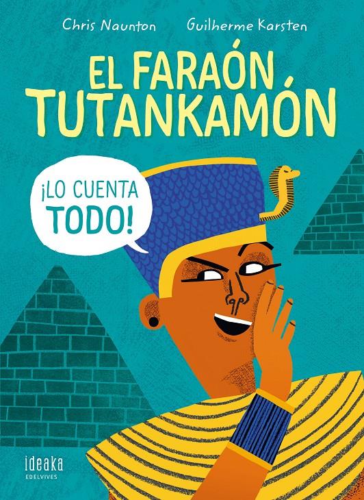 El faraón Tutankamón ¡lo cuenta todo! | 9788414035900 | Naunton, Chris | Llibreria Sendak