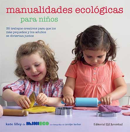 Manualidades ecológicas para niños | 9788426139443 | Lilley, Kate | Llibreria Sendak