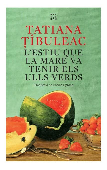 L'estiu que la mare va tenir els ulls verds | 9788417918712 | Tibuleac, Tatiana | Librería Sendak