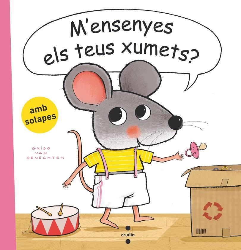 M'ensenyes els teus xumets? | 9788466156295 | van Genechten, Guido | Librería Sendak