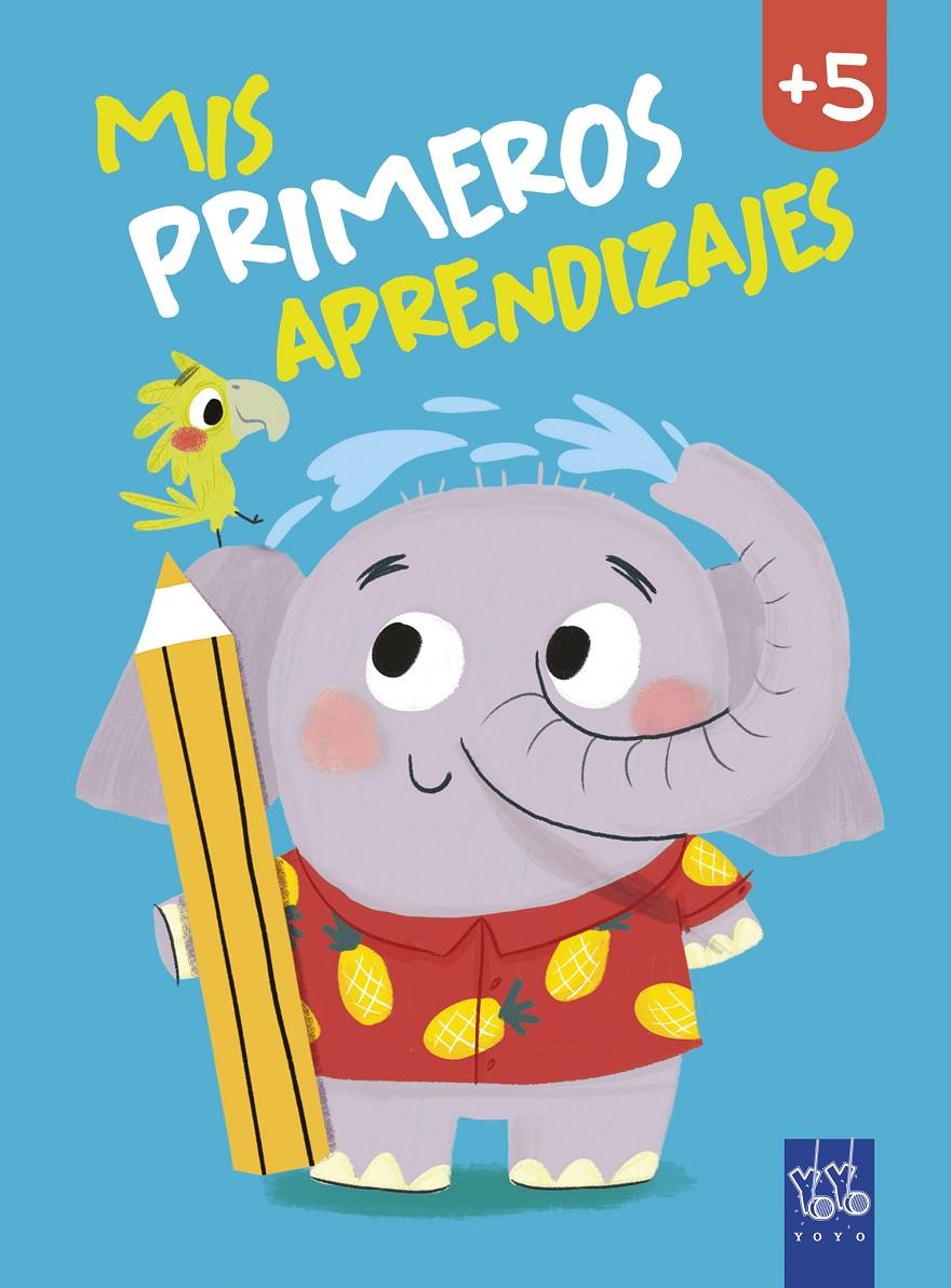 Mis primeros aprendizajes +5 | 9788408240037 | YOYO | Llibreria Sendak