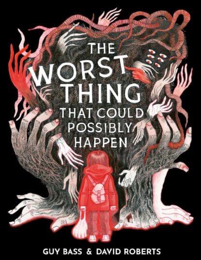 The Worst Thing That Could Possibly Happen | 9781788954198 | Guy Bass / David Roberts | Llibreria Sendak