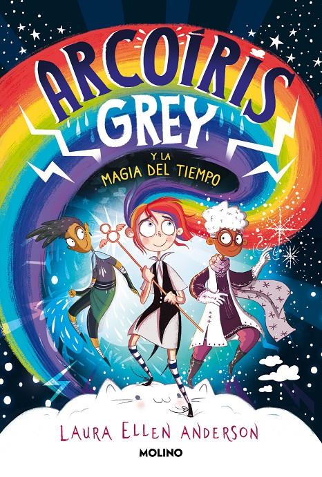 Arcoíris Grey y la magia del tiempo | 9788427223592 | Anderson, Laura Ellen | Llibreria Sendak
