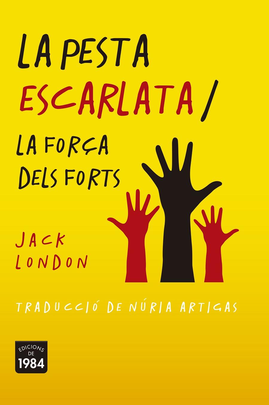 La pesta escarlata / La força dels forts | 9788416987788 | London, Jack | Librería Sendak