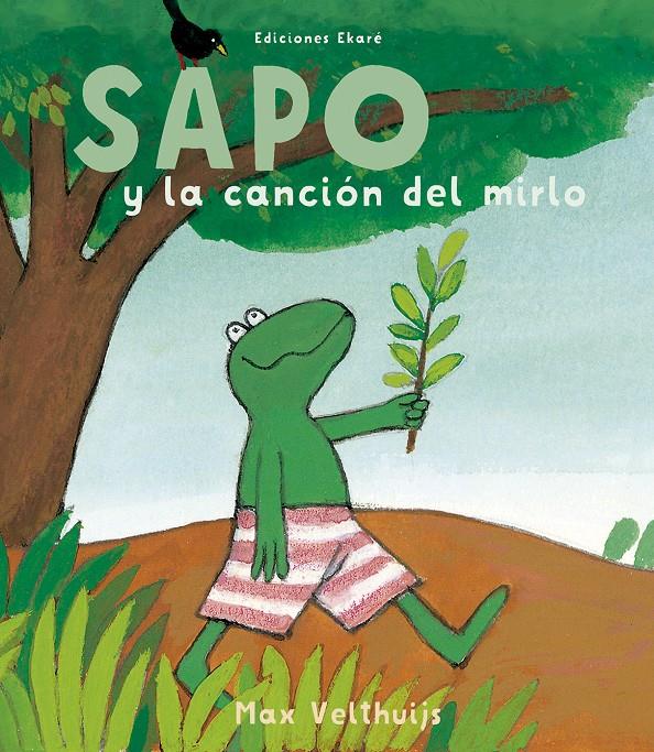 Sapo y la canción del mirlo | 9788494811012 | Max Velthuijs | Llibreria Sendak