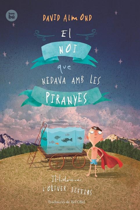 El noi que nedava amb les piranyes | 9788483434000 | Almond, David | Llibreria Sendak