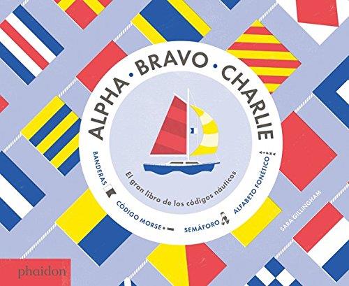 Alpha Bravo Charlie | 9780714871912 | GILLINGHAM, S | Librería Sendak