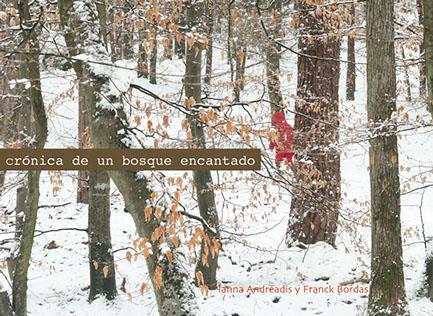 Crónica de un bosque encantado | 9789686445879 | Andréadis, Ianna / Bordas, Frank | Llibreria Sendak