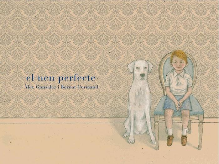 El nen perfecte | 9788494179143 | Cormand Rifá, Bernat | Librería Sendak