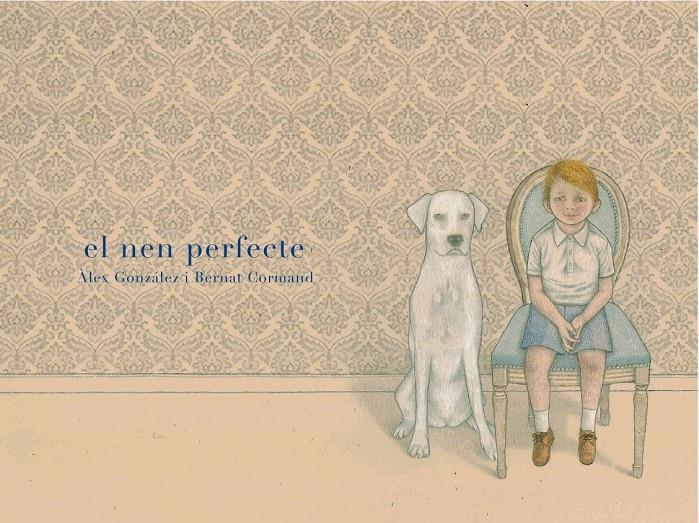 El nen perfecte | 9788494179143 | Cormand Rifá, Bernat | Llibreria Sendak