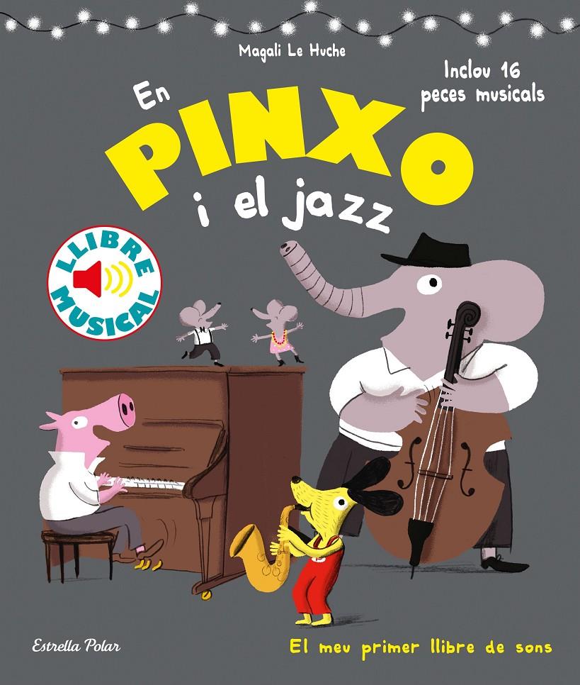 En Pinxo i el jazz. Llibre musical | 9788491376996 | Le Huche, Magali | Librería Sendak