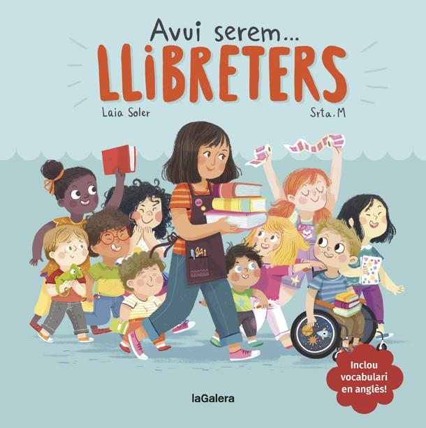 Avui serem llibreters | 9788424663810 | Soler, Laia | Llibreria Sendak