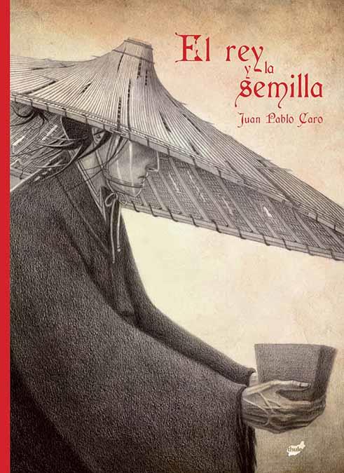 El rey y la semilla | 9788416817436 | Caro Balestrieri, Juan Pablo | Llibreria Sendak