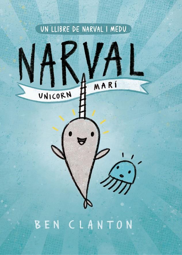 Narval 1. Unicorn Marí | 9788426145123 | Clanton, Ben | Llibreria Sendak