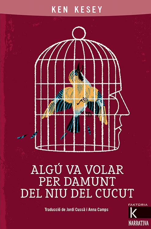 Algú va volar per damunt del niu del cucut | 9788418558030 | Kesey, Ken | Llibreria Sendak