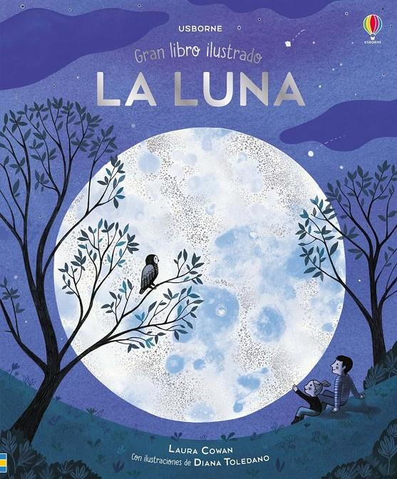 El gran libro ilustrado de la luna | 9781474965903 | COWAN LAURA | Llibreria Sendak