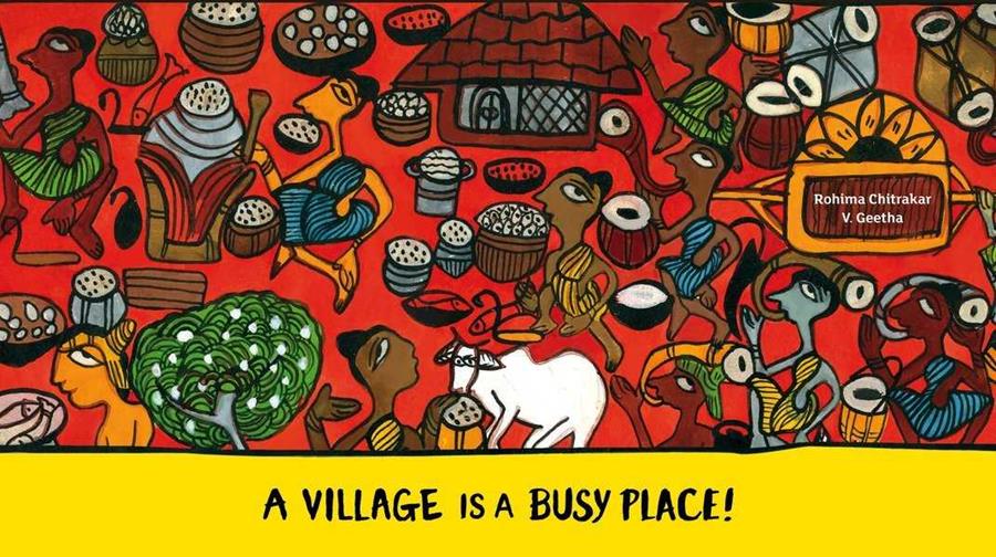 A village is a busy place | 9789383145430 | Chitrakar, Rohima / Geetha, V. | Llibreria Sendak