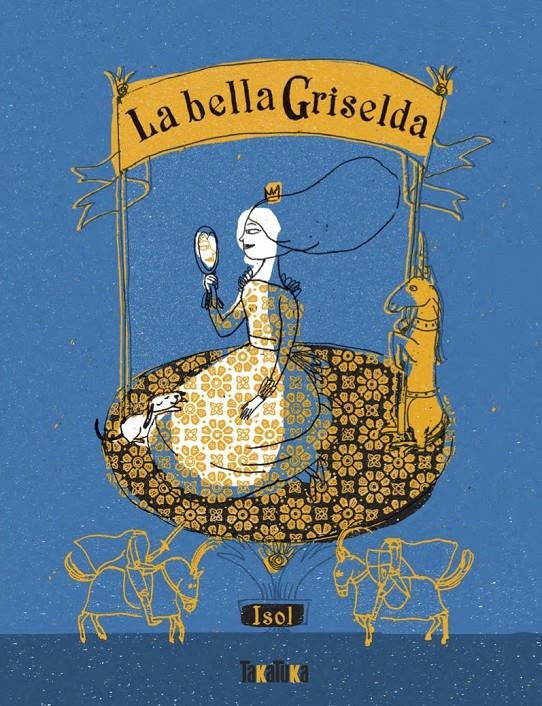 La bella Griselda | 9791387718022 | Isol | Llibreria Sendak