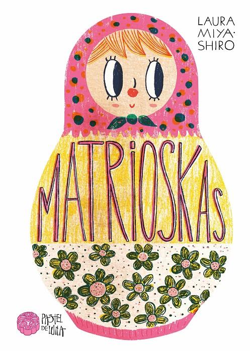Matrioskas | 9788416427154 | Miyashiro, Laura | Librería Sendak