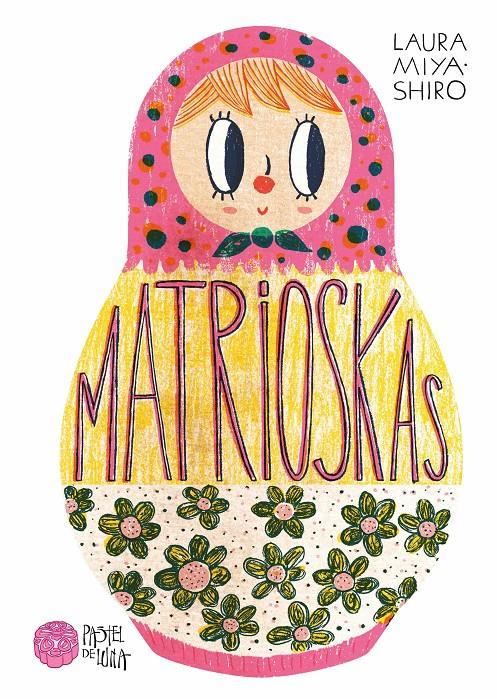Matrioskas | 9788416427154 | Miyashiro, Laura | Llibreria Sendak