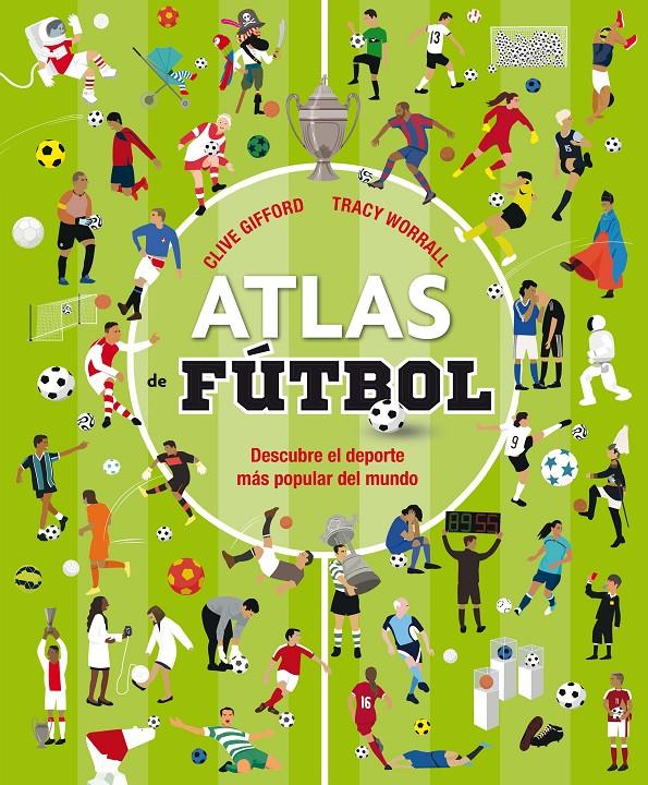 Atlas de futbol | 9788467596052 | Gifford, Clive | Llibreria Sendak