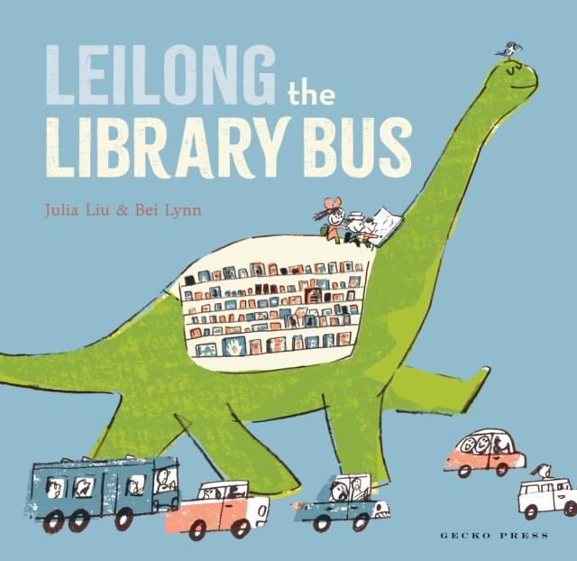 Leilong the Library Bus | 9781776573318 | Liu, Julia | Librería Sendak