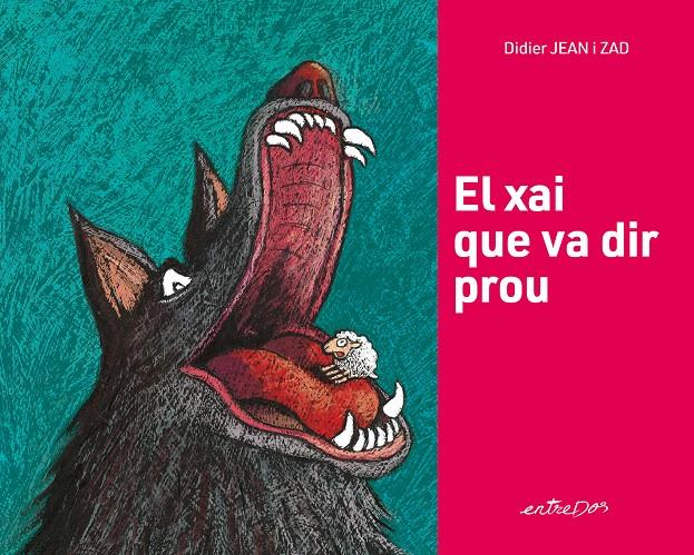 El xai que va dir prou | 9788418900617 | Didier, Jean | Llibreria Sendak