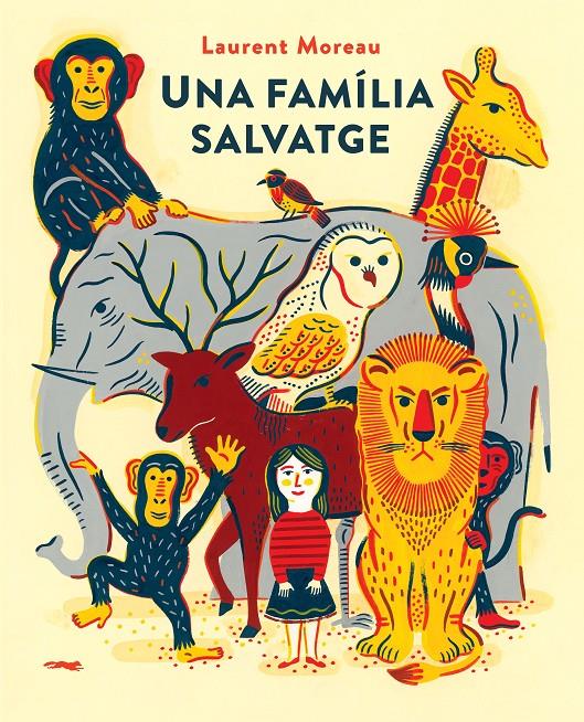 Una família salvatge | 9788494650789 | Moreau, Laurent | Llibreria Sendak