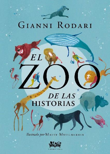 El zoo de las historias | 9788412091434 | Rodari, Gianni | Llibreria Sendak