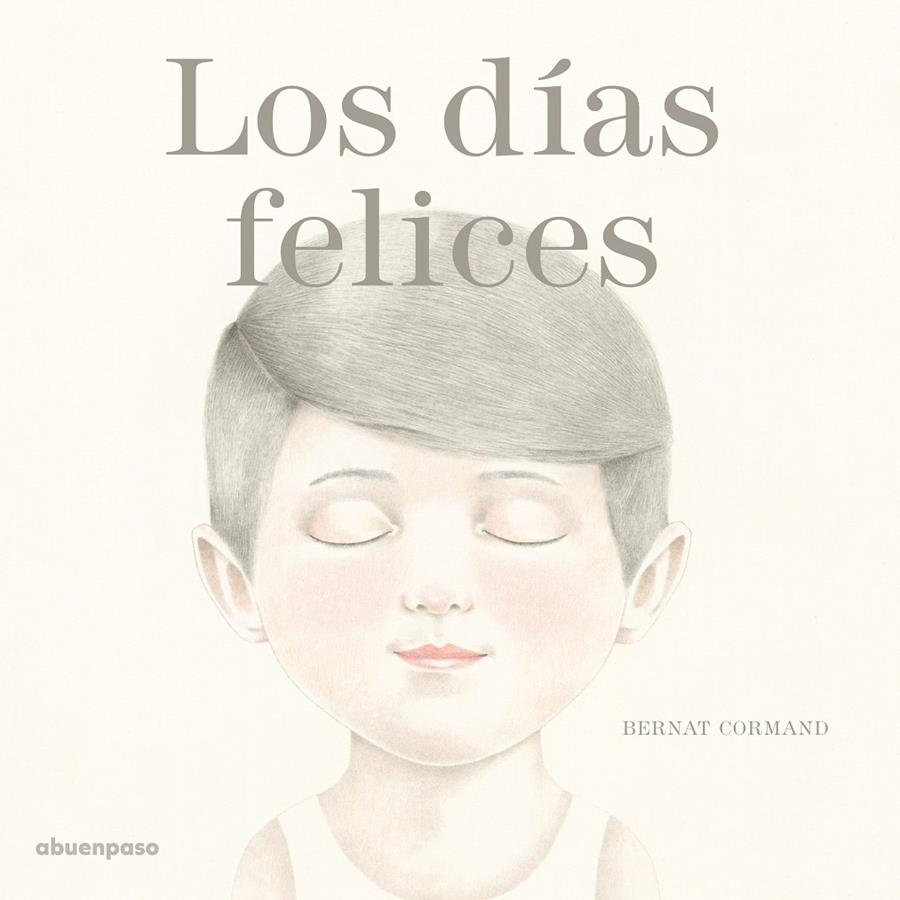 Los días felices | 9788494744693 | Cormand Rifà, Bernat | Librería Sendak